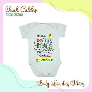 49 - Body de Bebê Meu primeiro dia das Mães