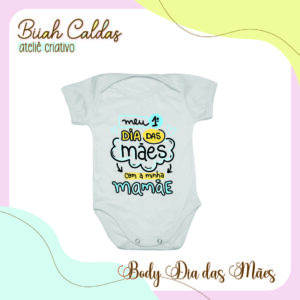 46 - Body de Bebê Meu primeiro dia das Mães