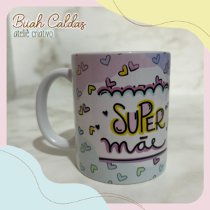 26 - Caneca - Super Mãe