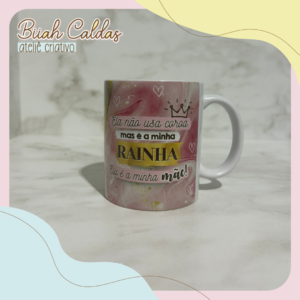 43 - Caneca - Ela não usa coroa mais é minha Rainha